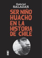 SER NIO HUACHO EN LA HISTORIA DE CHILE