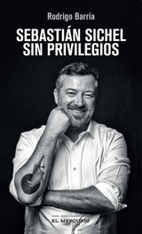 SEBASTIN SICHEL. SIN PRIVILEGIOS