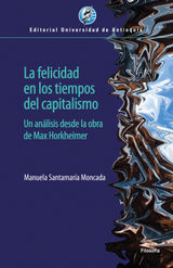 LA FELICIDAD EN LOS TIEMPOS DEL CAPITALISMO