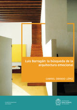 LUIS BARRAGN: LA BSQUEDA DE LA ARQUITECTURA EMOCIONAL