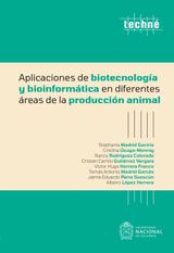 APLICACIONES DE BIOTECNOLOGA Y BIOINFORMTICA EN DIFERENTES REAS DE LA PRODUCCIN ANIMAL