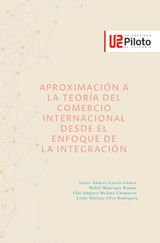 APROXIMACIN A LA TEORA DEL COMERCIO INTERNACIONAL DESDE EL ENFOQUE DE LA INTEGRACIN