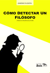 CMO DETECTAR UN FILSOFO
COLECCIN ENSEAR FILOSOFA!