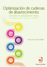 OPTIMIZACIN DE CADENAS DE ABASTECIMIENTO CON BASE EN APLICACIONES REALES: METODOLOGA, ALCANCES, LIMITACIONES Y BENEFICIOS