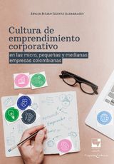 CULTURA DE EMPRENDIMIENTO CORPORATIVO EN LAS MICRO, PEQUEAS Y MEDIANAS EMPRESAS COLOMBIANAS