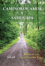 CAMINOS DE AMOR Y SABIDURIA
ESPIRITUALIDAD Y CRECIMIENTO PERSONAL