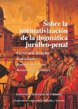 SOBRE LA NORMATIVIZACIN DE LA DOGMTICA JURDICOPENAL