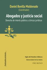 ABOGADOS Y JUSTICIA SOCIAL DERECHO DE INTERS PBLICO Y CLNICAS JURDICAS