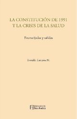 LA CONSTITUCIN DE 1991 Y LA CRISIS DE LA SALUD. ENCRUCIJADAS Y SALIDAS