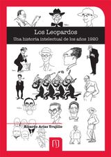 LOS LEOPARDOS UNA HISTORIA INTELECTUAL DE LOS AOS 1920