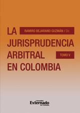 LA JURISPRUDENCIA ARBITRAL EN COLOMBIA