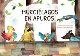 MURCILAGOS EN APUROS