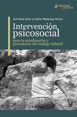 INTERVENCIN PSICOSOCIAL PARA LA ERRADICACIN Y PREVENCIN DEL TRABAJO INFANTIL