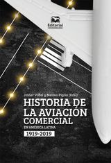 HISTORIA DE LA AVIACIN COMERCIAL EN AMRICA LATINA, 1919-2019