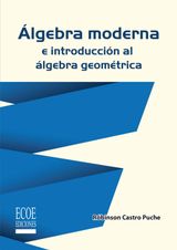 LGEBRA MODERNA E INTRODUCCIN AL LGEBRA GEOMTRICA