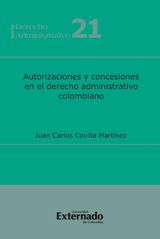 AUTORIZACIONES Y CONCESIONES EN EL DERECHO ADMINISTRATIVO COLOMBIANO