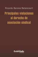 PRINCIPALES VIOLACIONES AL DERECHO DE ASOCIACIN SINDICAL