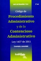 CDIGO DE PROCEDIMIENTO ADMINISTRATIVO Y DE LO CONTENCIOSO ADMINISTRATIVO LEY 1437 DE 2011 COMENTADO Y CONCORDADO - 2DA. EDICIN