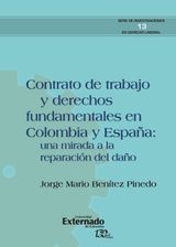 CONTRATO DE TRABAJO Y DERECHOS FUNDAMENTALES EN COLOMBIA Y ESPAA: UNA MIRADA A LA REPARACIN DEL DAO