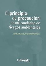 EL PRINCIPIO DE PRECAUCIN EN UNA SOCIEDAD DE RIESGOS AMBIENTALES