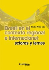 BRASIL EN EL CONTEXTO REGIONAL E INTERNACIONAL: ACTORES Y TEMAS