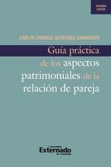 GUA PRCTICA DE LOS ASPECTOS PATRIMONIALES DE LA RELACIN DE PAREJA, 2A EDICIN