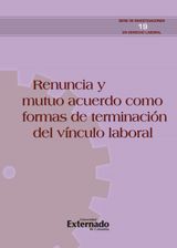 RENUNCIA Y LA TERMINACIN POR MUTUO ACUERDO DEL VNCULO LABORAL