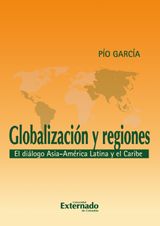 GLOBALIZACIN Y REGIONES. EL DILOGO ASIA - AMRICA LATINA Y EL CARIBE