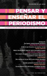 PENSAR Y ENSEAR EL PERIODISMO: LA MUTACIN DE CONTAR HISTORIAS DE LA REALIDAD