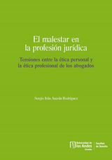 EL MALESTAR EN LA PROFESIN JURDICA. TENSIONES ENTRE LA TICA PERSONAL Y LA TICA PROFESIONAL DE LOS ABOGADOS