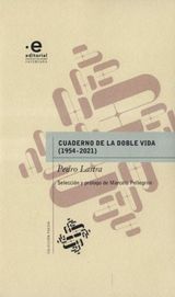 CUADERNO DE LA DOBLE VIDA (1954-2021)
COLECCIN POESA