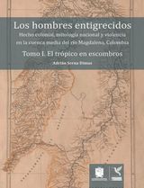 EL TRPICO EN ESCOMBROS
LOS HOMBRES ENTIGRECIDOS