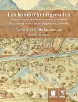 EL RO DE LAS TUMBAS
LOS HOMBRES ENTIGRECIDOS