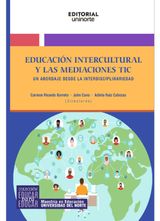 EDUCACIN INTERCULTURAL Y LAS MEDIACIONES TIC: UN ABORDAJE DESDE LA INTERDISCIPLINARIEDAD