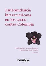 JURISPRUDENCIA INTERAMERICANA EN LOS CASOS CONTRA COLOMBIA