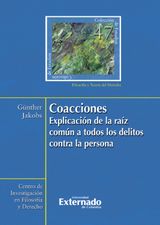 COACCIONES : EXPLICACIN DE LA RAZ COMN A TODOS LOS DELITOS CONTRA LA PERSONA