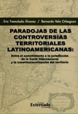 PARADOJAS DE LAS CONTROVERSIAS TERRITORIALES LATINOAMERICANAS