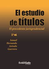 EL ESTUDIO DE TTULOS. EL PRECEDENTE JURISPRUDENCIAL. 2 EDICIN