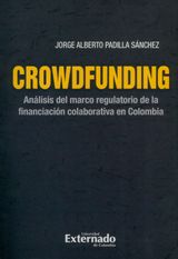 CROWDFUNDING : ANLISIS DEL MARCO REGULATORIO DE LA FINANCIACIN COLABORATIVA EN COLOMBIA