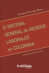 EL SISTEMA GENERAL DE RIESGOS LABORALES 3 ED. ACTUALIZADA. SERIE DE INVESTIGACIONES LABORALES