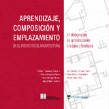 APRENDIZAJE, COMPOSICIN Y EMPLAZAMIENTO EN EL PROYECTO DE ARQUITECTURA