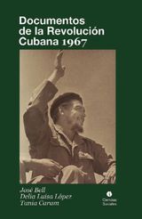DOCUMENTOS DE LA REVOLUCIN CUBANA 1967