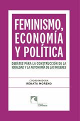 FEMINISMO, ECONOMA Y POLTICA. DEBATES PARA LA CONSTRUCCIN DE LA IGUALDAD Y LA AUTONOMA DE LAS MUJERES