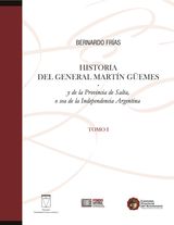 HISTORIA DEL GENERAL MARTN GEMES... TOMO I
HISTORIA ARGENTINA