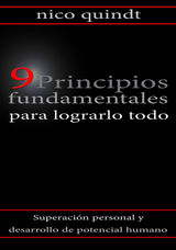 9 PRINCIPIOS FUNDAMENTALES PARA LOGRARLO TODO