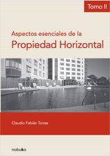 ASPECTOS ESENCIALES DE LA PROPIEDAD HORIZONTAL TOMO II