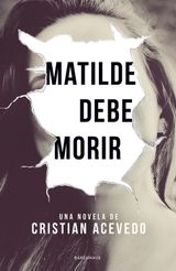 MATILDE DEBE MORIR