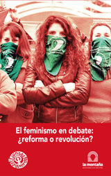 EL FEMINISMO EN DEBATE REFORMA O REVOLUCIN?