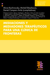 MEDIACIONES Y MEDIADORES TERAPUTICOS PARA UNA CLNICA DE FRONTERAS
PSICOANLISIS/INTERDISCIPLINA