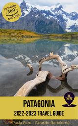 PATAGONIA TRAVEL GUIDE 2022-2023
BE THEREPATAGONIA